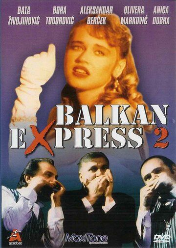 Балканский экспресс 2 фильм (1989)