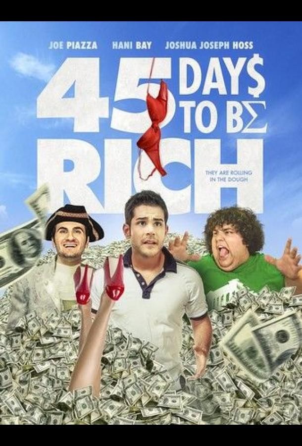 45 Days to Be Rich фильм