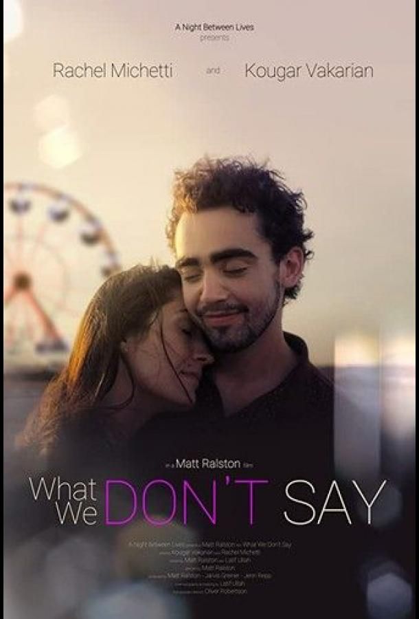 What We Don't Say фильм (2019)