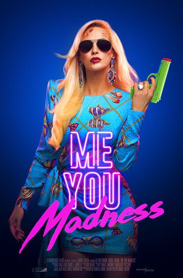 Me You Madness фильм (2021)