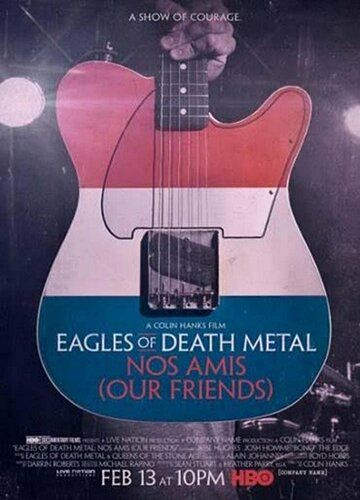 Eagles of Death Metal: Наши друзья фильм (2017)