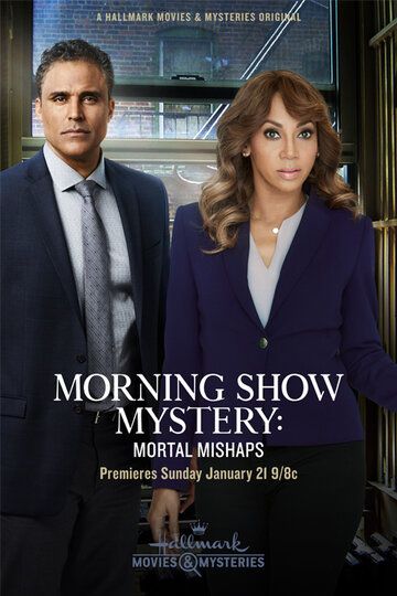 Morning Show Mystery: Mortal Mishaps фильм (2018)