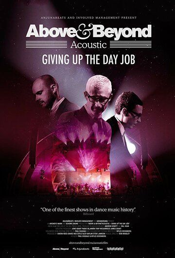 Above & Beyond: Giving Up the Day Job фильм (2018)