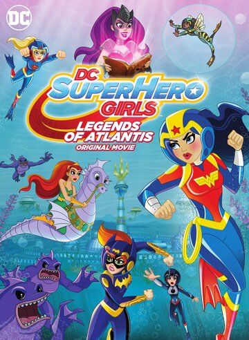 DC Super Hero Girls: Legends of Atlantis мультфильм (2018)