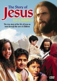 The Story of Jesus for Children фильм (2000)