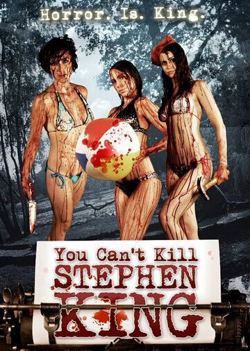 Ты не можешь убить Стивена Кинга фильм (2012)