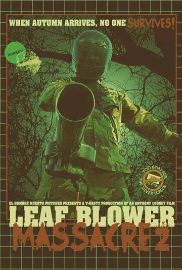 Leaf Blower Massacre 2 фильм (2017)