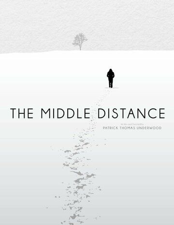 The Middle Distance фильм (2015)