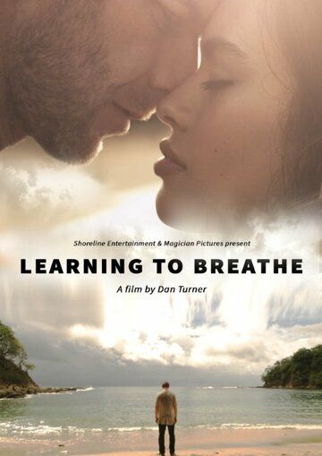 Learning to Breathe фильм (2016)