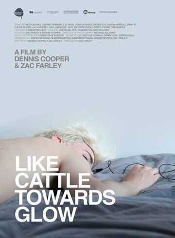 Like Cattle Towards Glow фильм (2015)