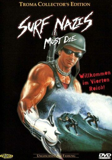 Нацисты-серфингисты должны умереть фильм (1986)