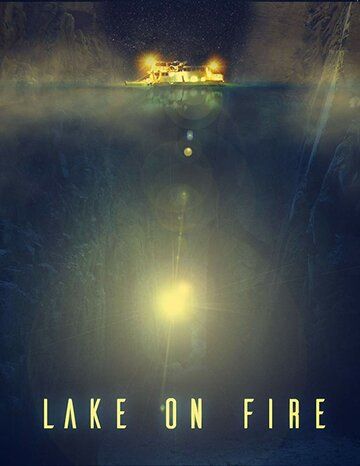 Lake on Fire фильм (2016)