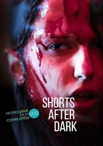 Shorts After Dark фильм (2019)