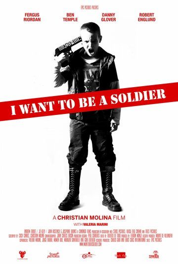 Я хочу стать солдатом фильм (2010)