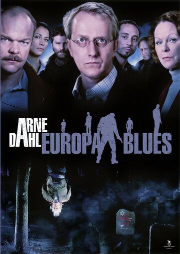 Арне Даль: Европейский блюз сериал (2012)