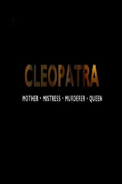 Клеопатра: мать, любовница, убийца, царица фильм (2016)