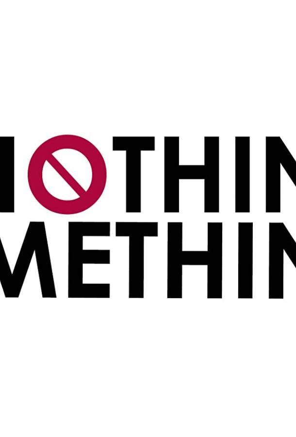 Nothing from Something фильм