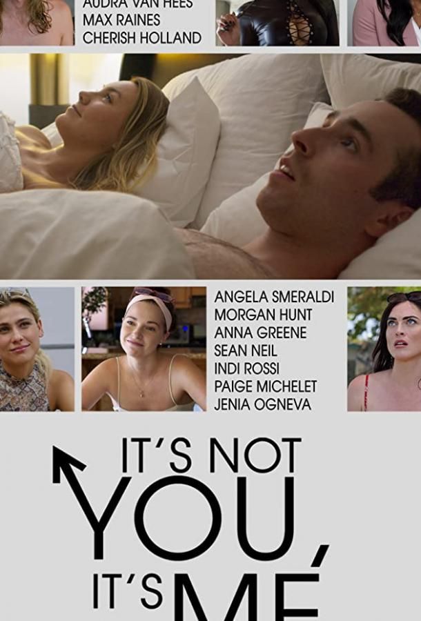 It's Not You, It's Me фильм (2021)