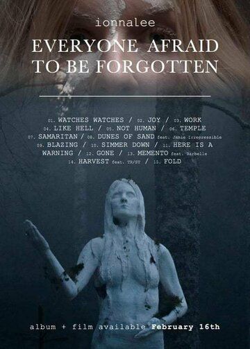 Everyone Afraid to Be Forgotten фильм (2018)