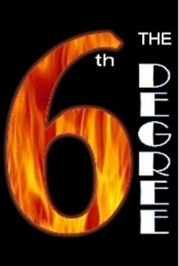The 6th Degree фильм (2017)