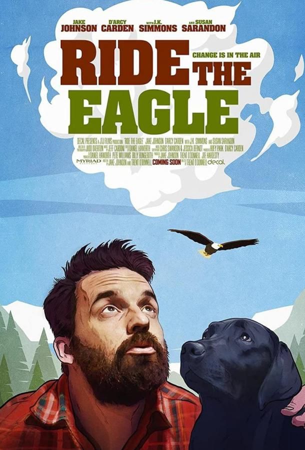 Ride the Eagle фильм (2021)