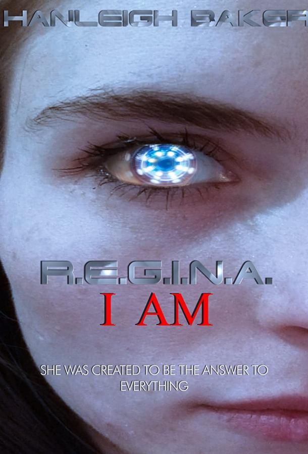 R.E.G.I.N.A. I Am фильм (2020)
