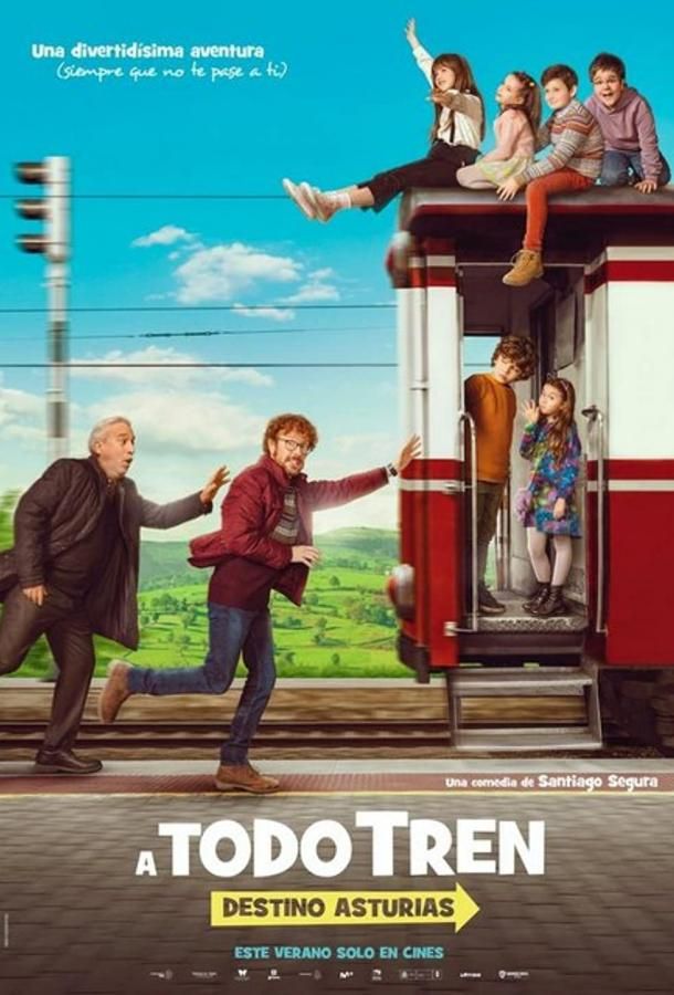 ¡A todo tren! Destino Asturias фильм (2021)