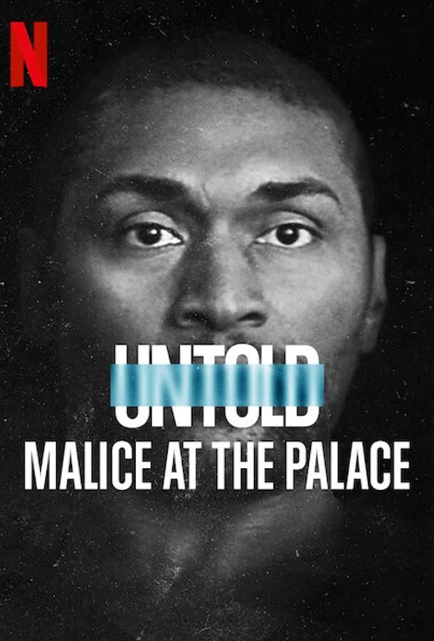 Untold: Malice at the Palace фильм (2021)