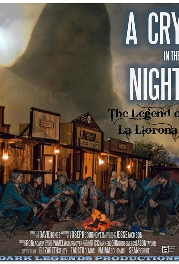 A Cry in the Night: The Legend of La Llorona фильм