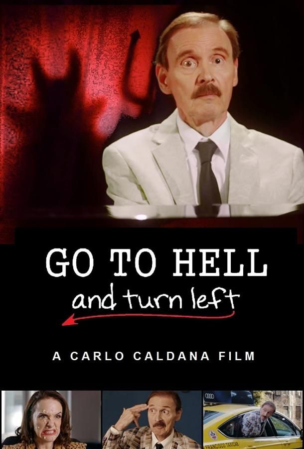 Go To Hell And Turn Left фильм