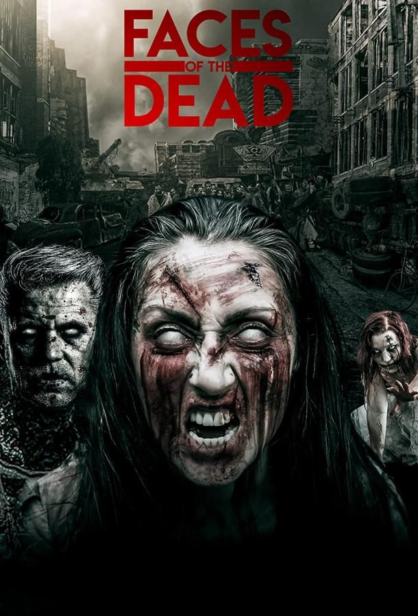Faces of the Dead фильм (2020)