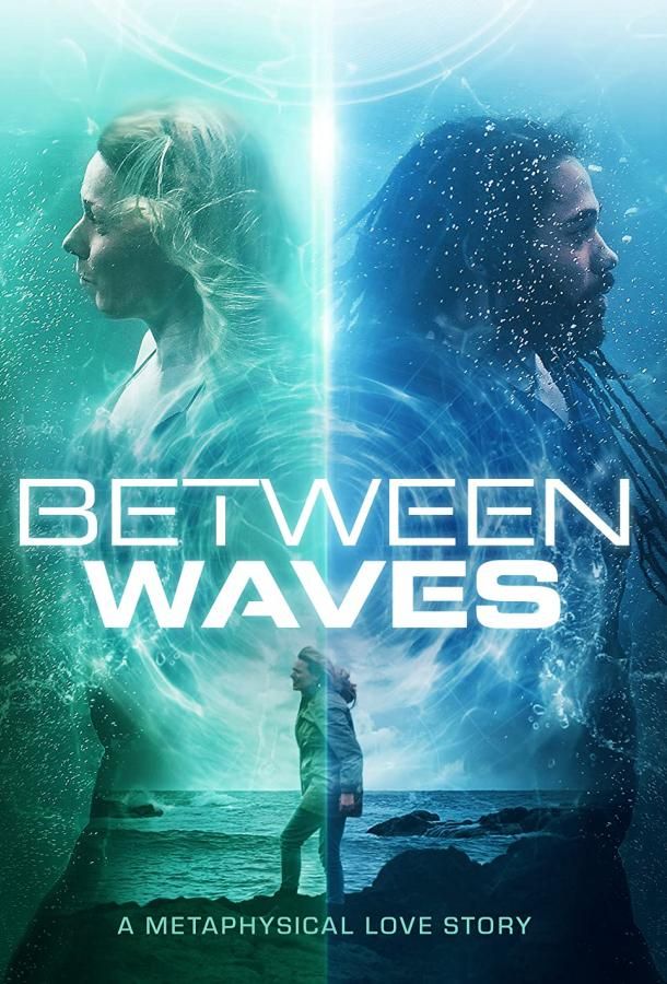 Between Waves фильм (2020)