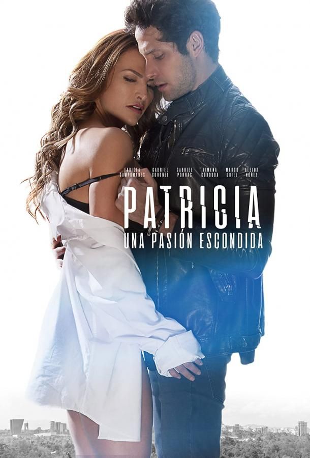 Patricia, Secretos de una Pasión фильм (2020)