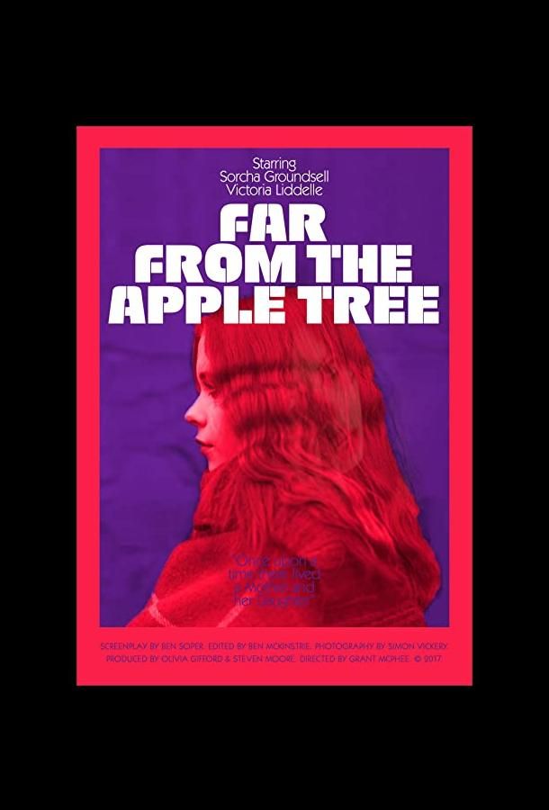 Far from the Apple Tree фильм