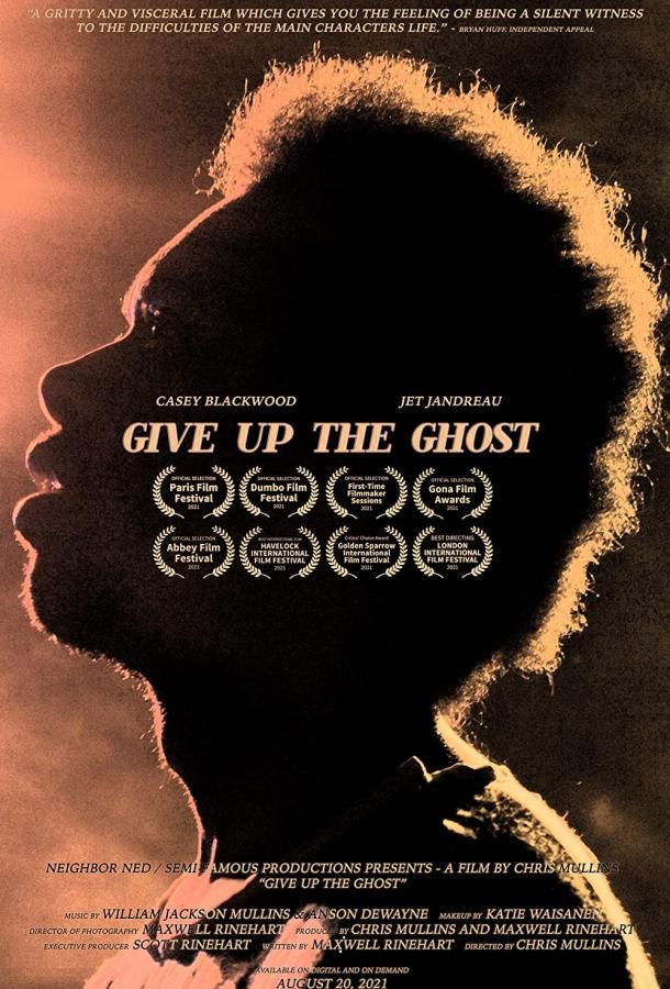 Give Up the Ghost фильм (2021)