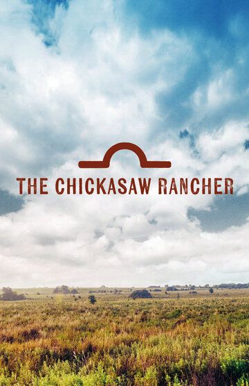 Montford: The Chickasaw Rancher фильм (2021)
