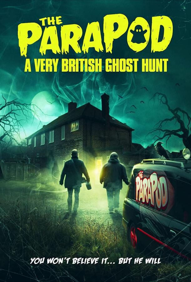 The ParaPod: A Very British Ghost Hunt фильм (2020)