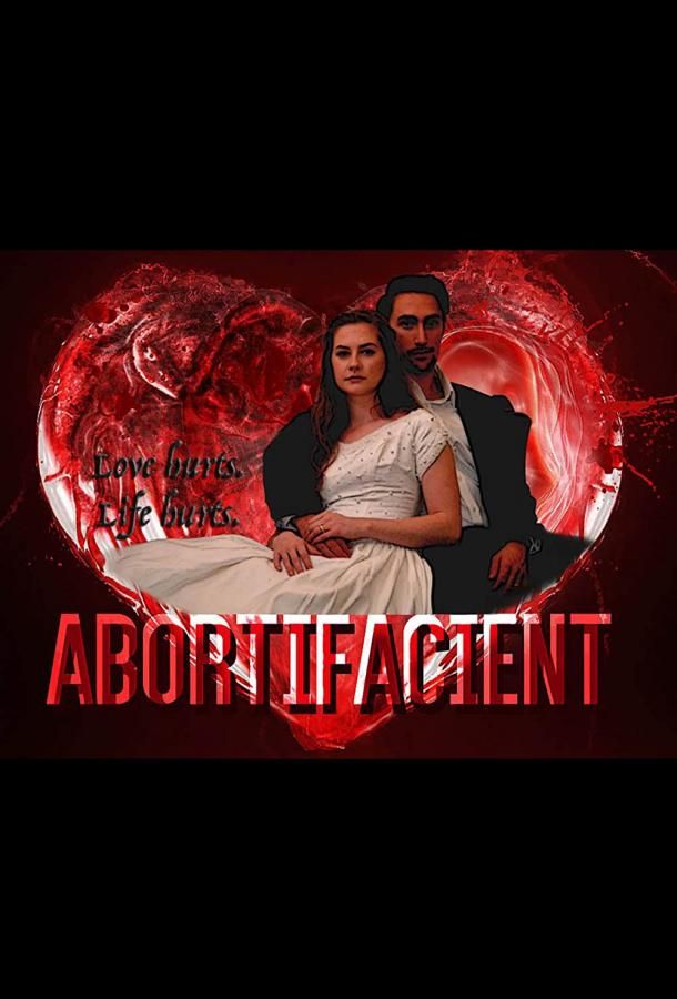 Abortifacient фильм (2018)