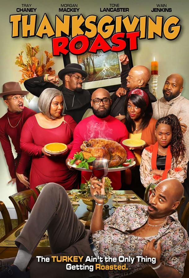 Thanksgiving Roast фильм (2021)