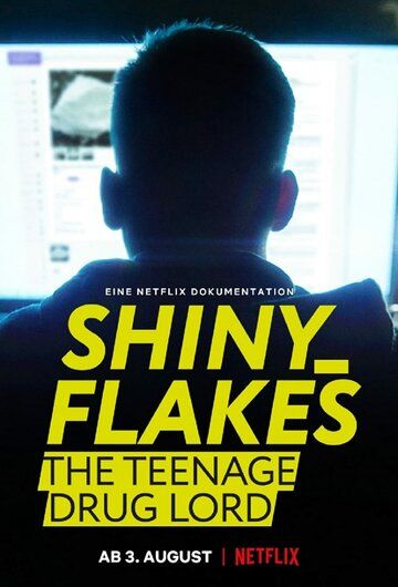 Shiny_Flakes: Молодой наркобарон фильм (2021)