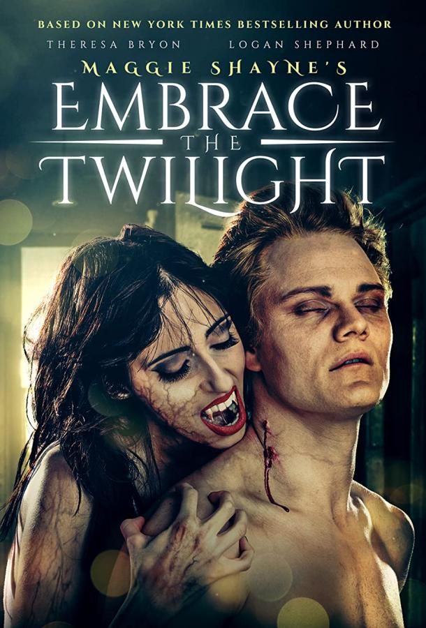 Maggie Shayne's Embrace the Twilight фильм (2019)