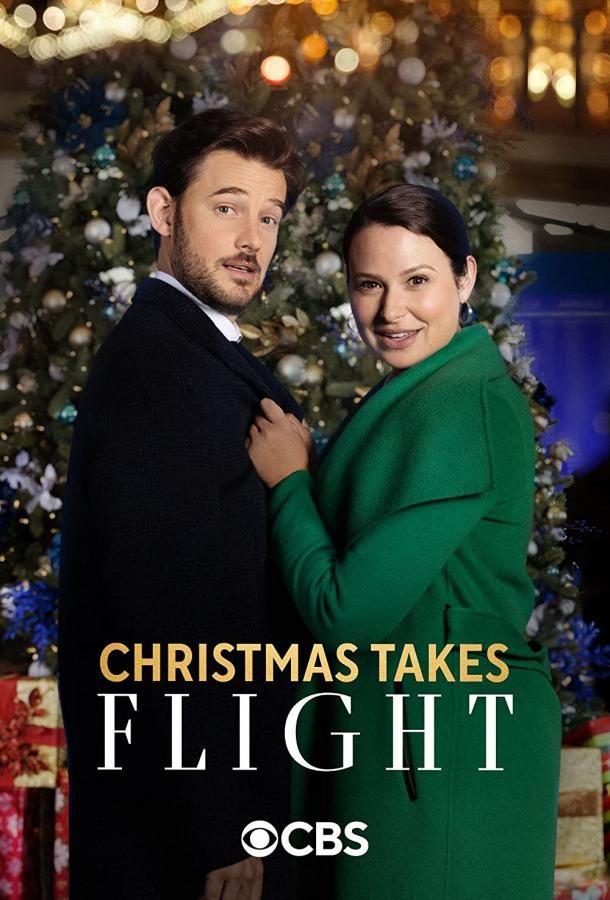 Christmas Takes Flight фильм (2021)