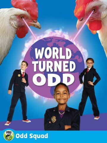 Odd Squad: World Turned Odd фильм (2018)