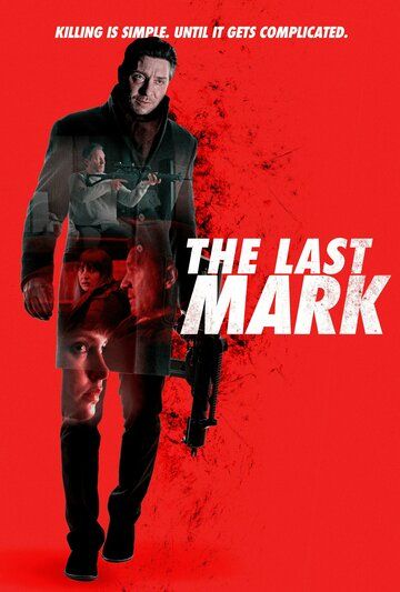 The Last Mark фильм (2022)