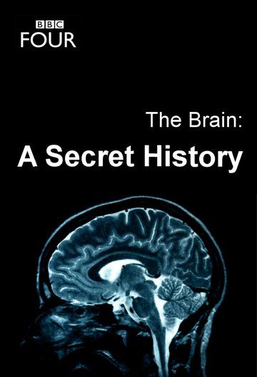 The Brain: A Secret History сериал (2011)
