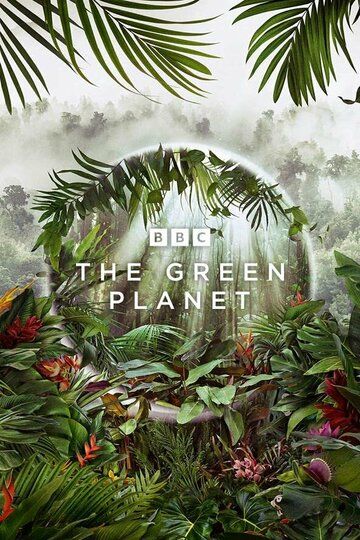 The Green Planet сериал (2022)