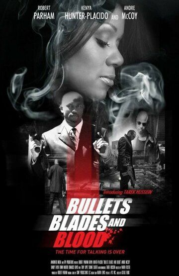 Bullets Blades and Blood фильм (2019)