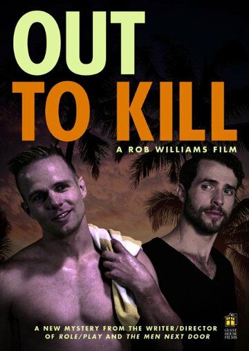 Out to Kill фильм (2014)