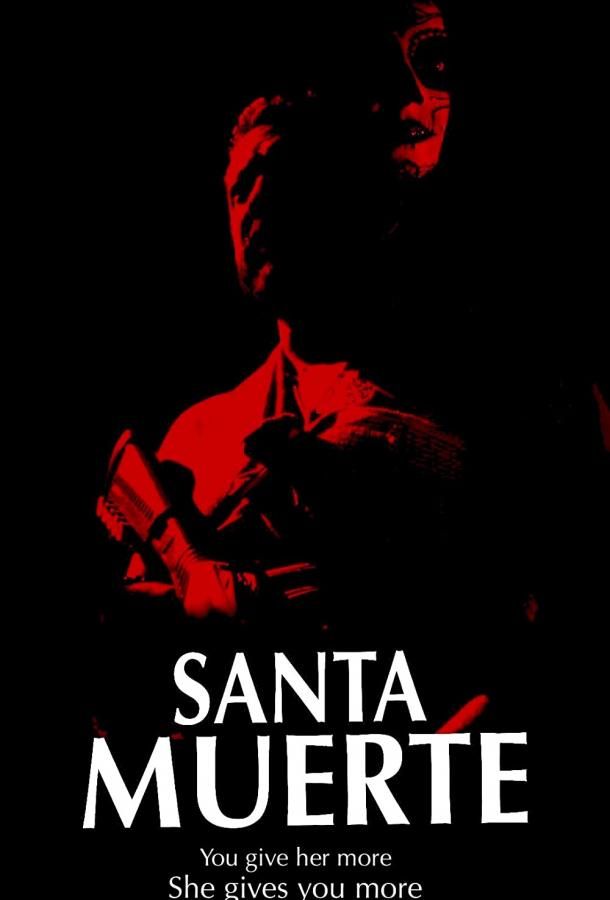 Santa Muerte фильм (2022)