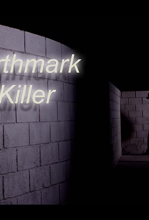 The Birthmark Killer фильм (2021)